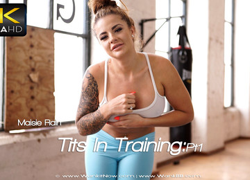 Maisie Rain - Tits In Training:Pt1 - Sexy Videos - WankitNow