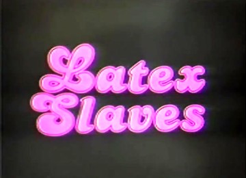 LATEX SLAVES